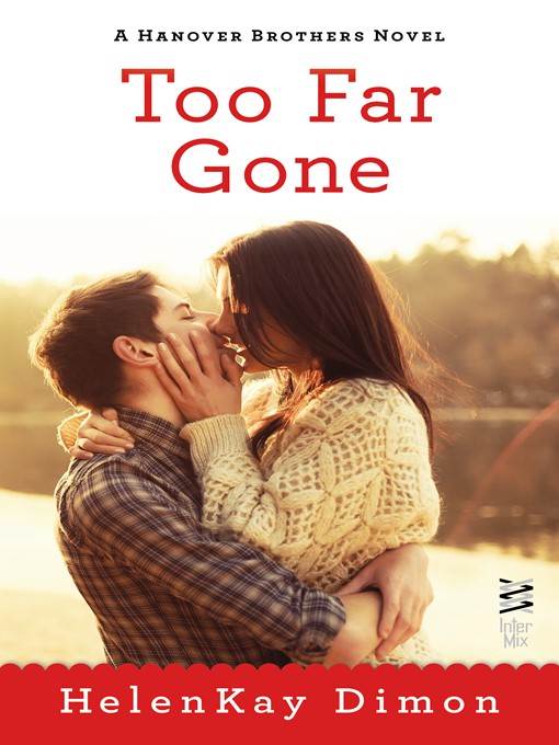 Title details for Too Far Gone by HelenKay Dimon - Available